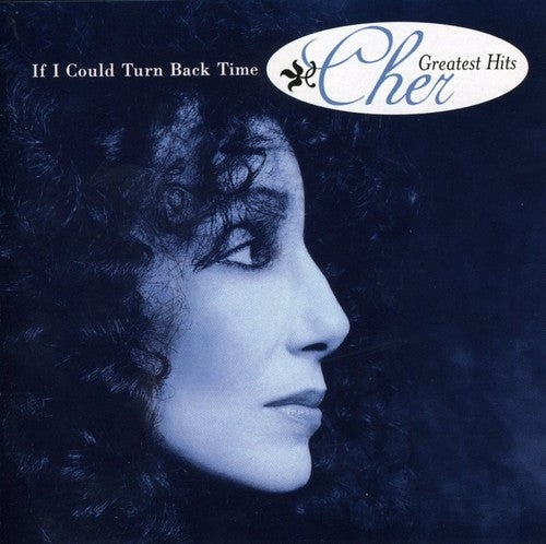Cher - If I Could Turn Back Time: Greatest Hits CD