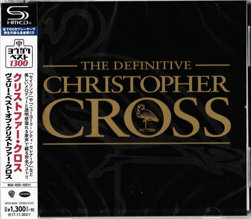 Christopher Cross - Definitive Christopher Cross (SHM-CD) (Japan - Import, Super-High Material Cd)