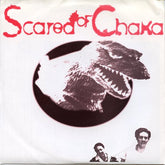 Scared Of Chaka : Scared Of Chaka (7")