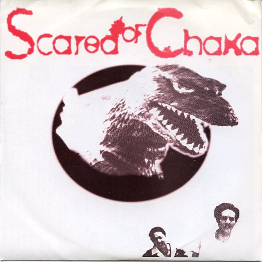 Scared Of Chaka : Scared Of Chaka (7")
