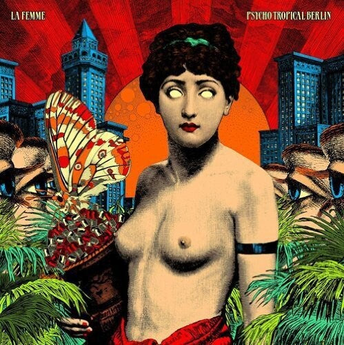 La Femme - Psycho Tropical Berlin CD