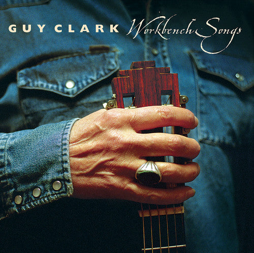 Guy Clark - Workbench Songs LP