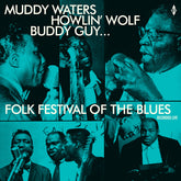 Various Artists - Folk Festival Of The Blues With Muddy Waters, Howlin Wolf, Buddy Guy, Sonny Boy Williamson, Willie Dixon / Various LP (Spain - Import, 180 Gram Vinyl, Remastered)