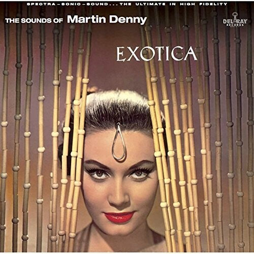 Martin Denny - Exotica LP (180g)