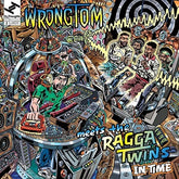 Wrongman Meets The Ragga Twins - In Time LP (With Bonus 7")