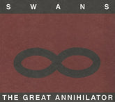 Swans - The Great Annihilator CD