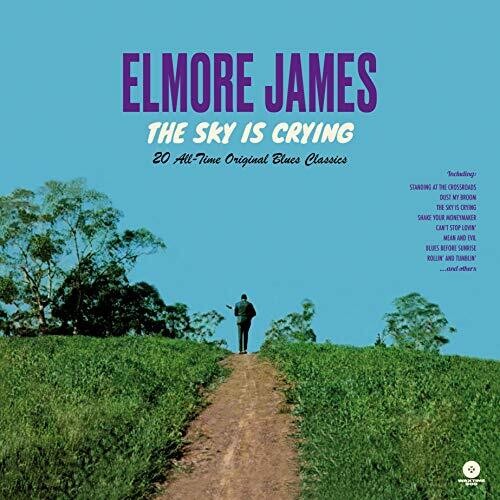 Elmore James - Sky Is Crying: 20 All-Time Original Blues Classics LP (180g, Limited Edition)