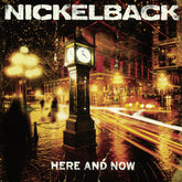 Nickelback - Here & Now (rocktober 2017 Exclusive) LP