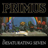 the album cover for Primus - The Desaturating Seven