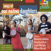 Our Native Daughters - Songs Of Our Native Daughters LP