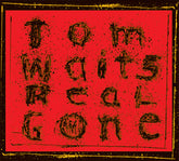 Tom Waits - Real Gone LP (Remixed And Remastered) (Remastered)