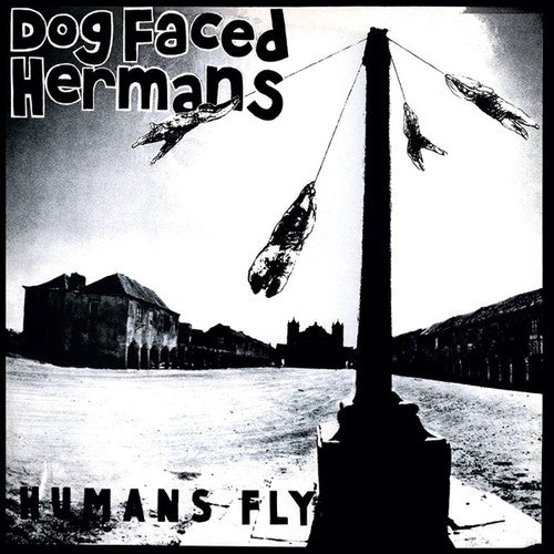 The Dog Faced Hermans - Humans Fly LP