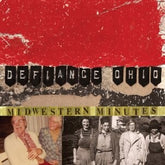 Defiance Ohio - Midwestern Minutes LP