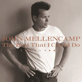 John Mellencamp - The Best That I Could Do 1978-1988 LP