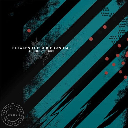 Between The Buried & Me - Silent Circus 2LP (Remixed, Remastered)