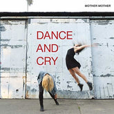 Mother Mother - Dance & Cry LP (Canada - Import)