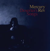 Mercury Rev - Deserter's Songs LP