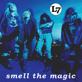 L7 - Smell The Magic LP (Remastered)
