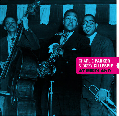 Charlie Parker and Dizzy Gillespie - At Birdland LP (180g, Colored Vinyl)