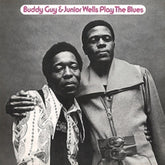 the album cover for Buddy Guy / Wells,Junior - Play The Blues [180 Gram] [Remastered]
