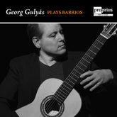 Georg Gulyas - Georg Gulyas Plays Barrios CD