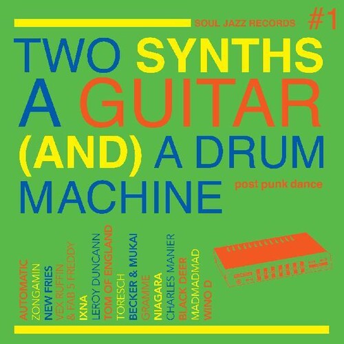Soul Jazz Records Presents - Two Synths, A Guitar (and) A Drum Machine - Post Punk Dance Vol.1 LP