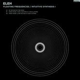 the album cover for ELEH - Floating Frequencies/intuitive Synthesis 1