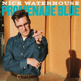 the album cover for Nick Waterhouse - Promenade Blue