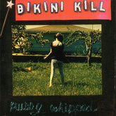 Bikini Kill - Pussy Whipped CD