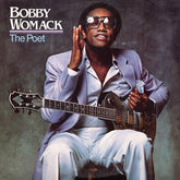 Bobby Womack - The Poet LP (Remastered, Anniversary Edition)