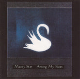 Mazzy Star : Among My Swan (CD, Album)
