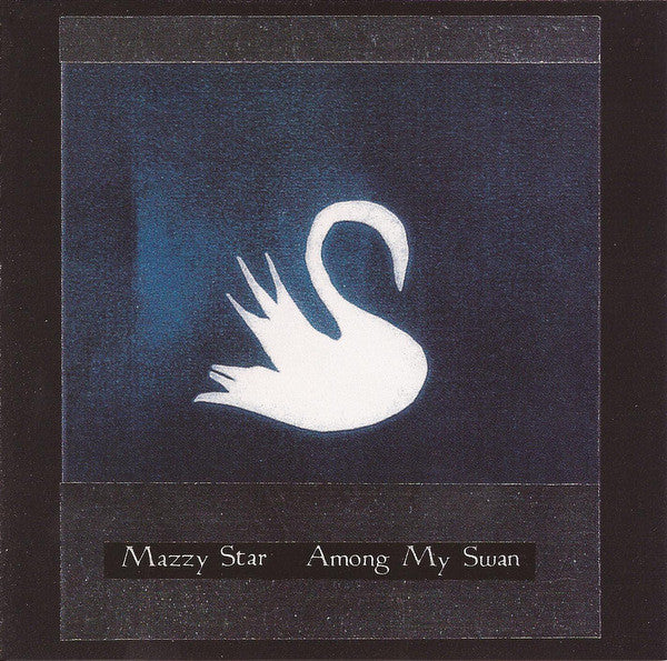 Mazzy Star : Among My Swan (CD, Album)