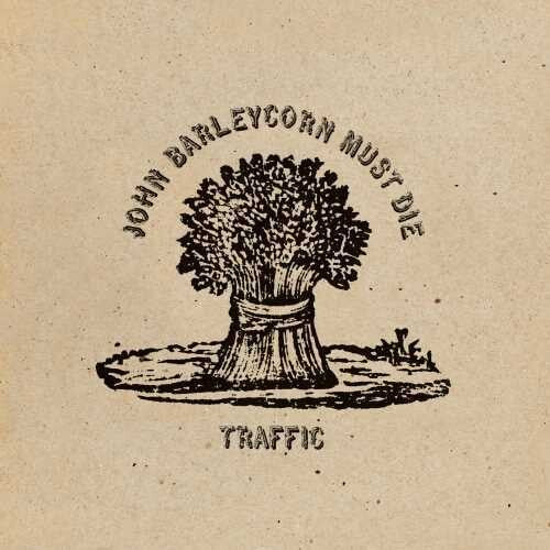 Traffic - John Barleycorn Must Die  [Remastered / 180gm Standalone] LP