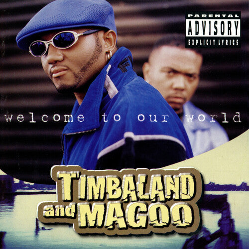 Timbaland & Magoo - Welcome to Our World 2LP (Explicit Lyrics, Gatefold Lp Jacket)