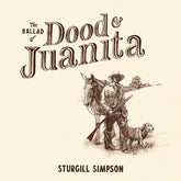 Sturgill Simpson - The Ballad of Dood & Juanita CD