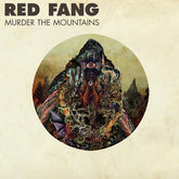 Red Fang - Murder The Mountains LP (Canada)