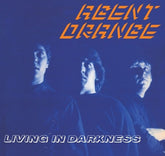 Agent Orange - Living In Darkness CD (Softpak)