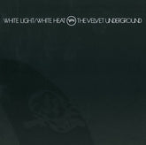 The Velvet Underground - White Light / White Heat LP (Half-Speed Mastering)