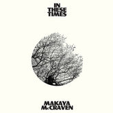 Makaya McCraven - In These Times LP