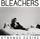 Bleachers - Strange Desire LP (180 Gram Vinyl, Yellow Colored Vinyl, Clear Vinyl)