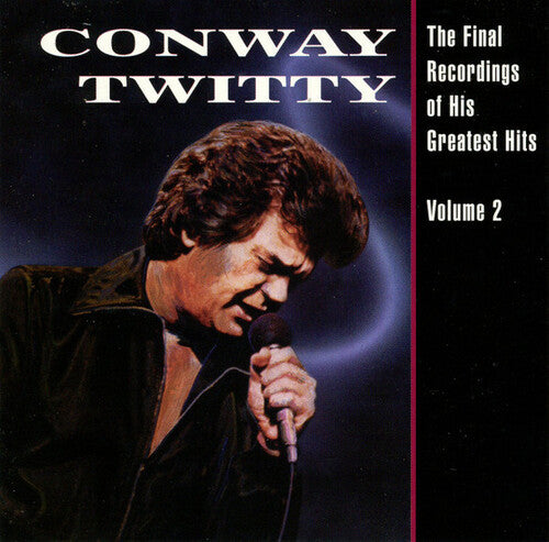 Conway Twitty - The Final Recordings Of His Greatest Hits, Vol. 2 LP
