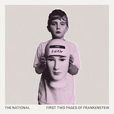 The National -  First Two Pages Of Frankenstein LP