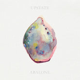 the album cover for Upstate - Abalone