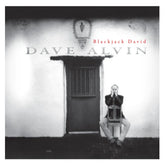 the album cover for Dave Alvin - Blackjack David - HighTone Records [Deluxe Edition]