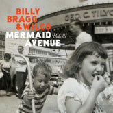the album cover for Billy Bragg & Wilco - Mermaid Avenue Vol. III - [Indie Exclusive White Eco-Mix 180g]