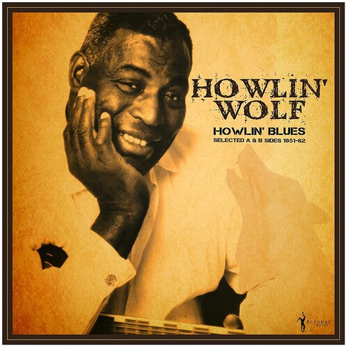 Howlin' Wolf - Howlin' Blues Selected A & B Sides 1951-1962 LP
