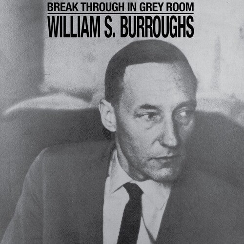 William S. Burroughs - Break Through In Grey Room LP (Clear Vinyl)