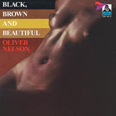 Oliver Nelson - Black, Brown & Beautiful LP