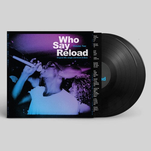 V/A  Who Say Reload Volume 2 - Original 90S Jungle & Drum & Bass 2LP