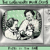 The Legendary Pink Dots - Faces In The Fire LP